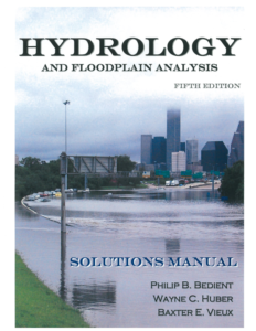 Hydrology and Floodplain Analysis, 5th Edition by Philip E. Bedient ...